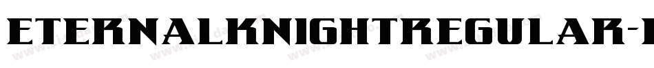 EternalKnightRegular-EnJz字体转换 EternalKnightRegular-EnJz字体转换