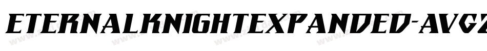EternalKnightExpanded-AVG2字体转换 EternalKnightExpanded-AVG2字体转换
