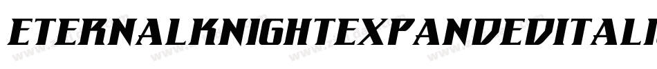 EternalKnightExpandedItalic-qrol字体转换