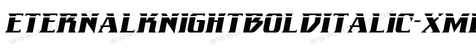 EternalKnightBoldItalic-xmL0字体转换