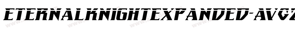 EternalKnightExpanded-AVG2字体转换 EternalKnightExpanded-AVG2字体转换