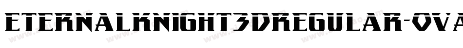 EternalKnight3DRegular-OvA8字体转换