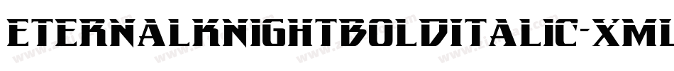 EternalKnightBoldItalic-xmL0字体转换