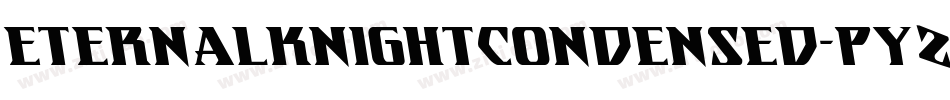 EternalKnightCondensed-pYZa字体转换