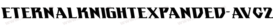 EternalKnightExpanded-AVG2字体转换 EternalKnightExpanded-AVG2字体转换