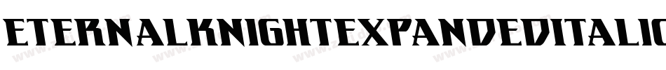 EternalKnightExpandedItalic-qrol字体转换