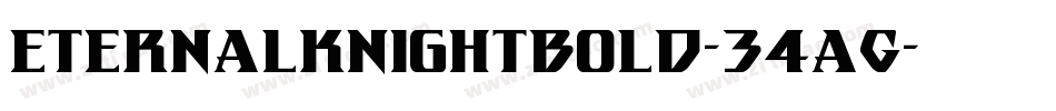 EternalKnightBold-34aG字体转换 EternalKnightBold-34aG字体转换