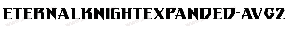 EternalKnightExpanded-AVG2字体转换 EternalKnightExpanded-AVG2字体转换
