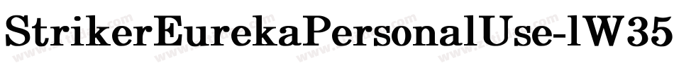 StrikerEurekaPersonalUse-lW35字体转换