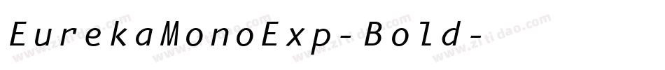 EurekaMonoExp-Bold字体转换