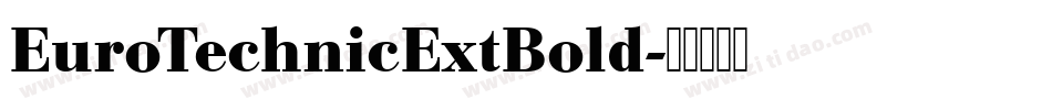 EuroTechnicExtBold字体转换