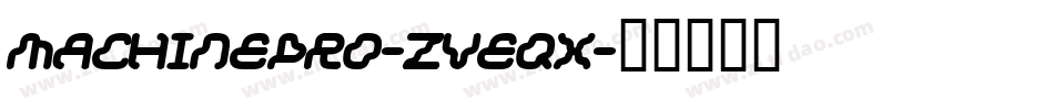 MachinePro-ZVEqx字体转换