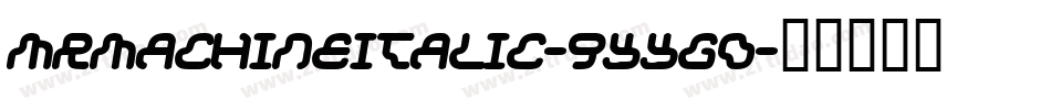 MrMachineItalic-9YYG0字体转换