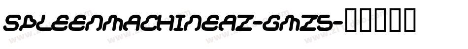 SpleenMachineAz-gmz5字体转换