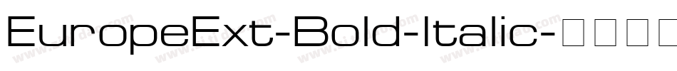 EuropeExt-Bold-Italic字体转换