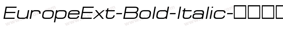EuropeExt-Bold-Italic字体转换