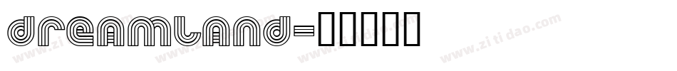 Dreamland字体转换