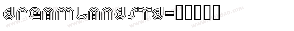 DreamlandStd字体转换