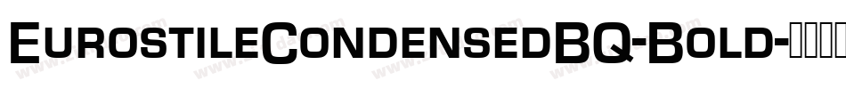 EurostileCondensedBQ-Bold字体转换