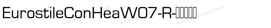 EurostileConHeaW07-R字体转换