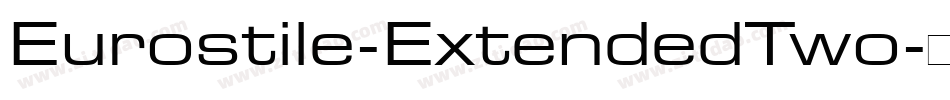Eurostile-ExtendedTwo字体转换