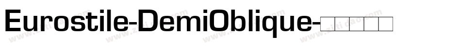 Eurostile-DemiOblique字体转换