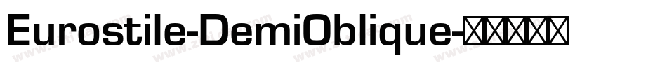Eurostile-DemiOblique字体转换