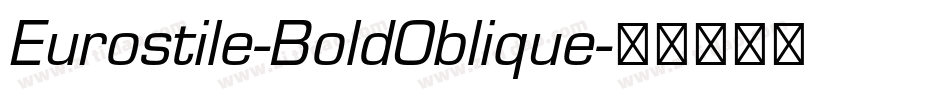 Eurostile-BoldOblique字体转换