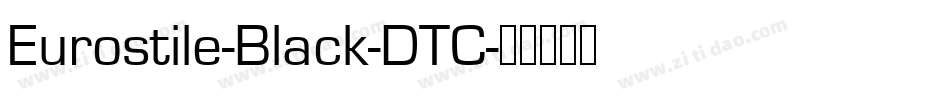 Eurostile-Black-DTC字体转换