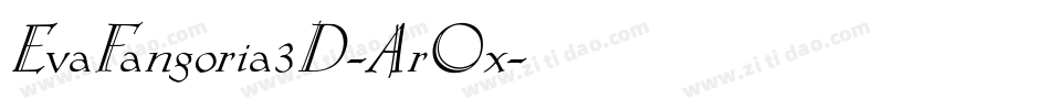 EvaFangoria3D-ArOx字体转换