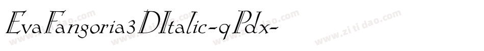EvaFangoria3DItalic-qPdx字体转换