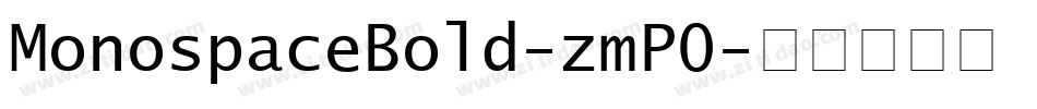 MonospaceBold-zmP0字体转换