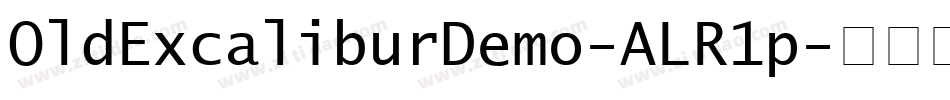 OldExcaliburDemo-ALR1p字体转换