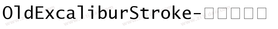 OldExcaliburStroke字体转换