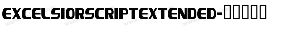 ExcelsiorScriptExtended字体转换