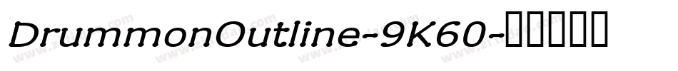 DrummonOutline-9K60字体转换