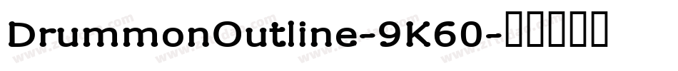 DrummonOutline-9K60字体转换
