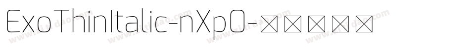 ExoThinItalic-nXp0字体转换