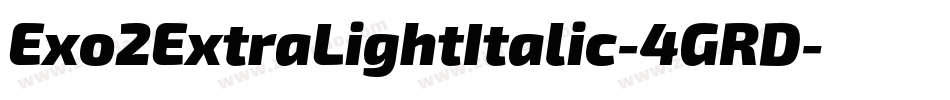 Exo2ExtraLightItalic-4GRD字体转换