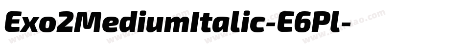 Exo2MediumItalic-E6Pl字体转换