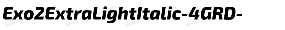 Exo2ExtraLightItalic-4GRD字体转换