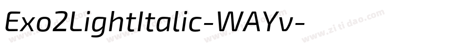 Exo2LightItalic-WAYv字体转换