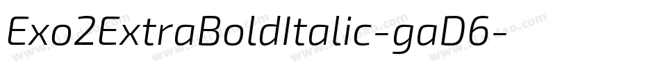 Exo2ExtraBoldItalic-gaD6字体转换