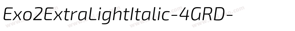 Exo2ExtraLightItalic-4GRD字体转换