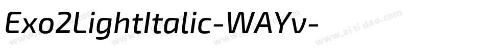 Exo2LightItalic-WAYv字体转换