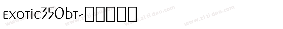 exotic350bt字体转换
