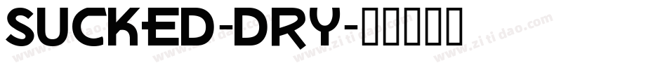 Sucked-Dry字体转换