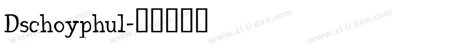 Dschoyphul字体转换