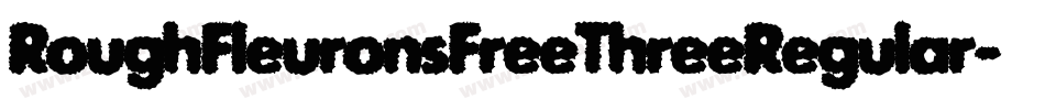 RoughFleuronsFreeThreeRegular-Z5gK字体转换