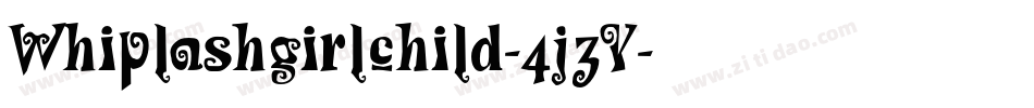 Whiplashgirlchild-4jzY字体转换